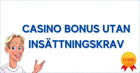 casino bonus utan insättningskrav - bästa casino utan insättning